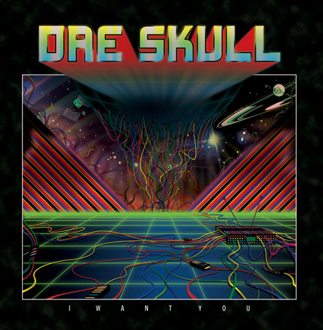 Dre Skull I Want You Record Cover